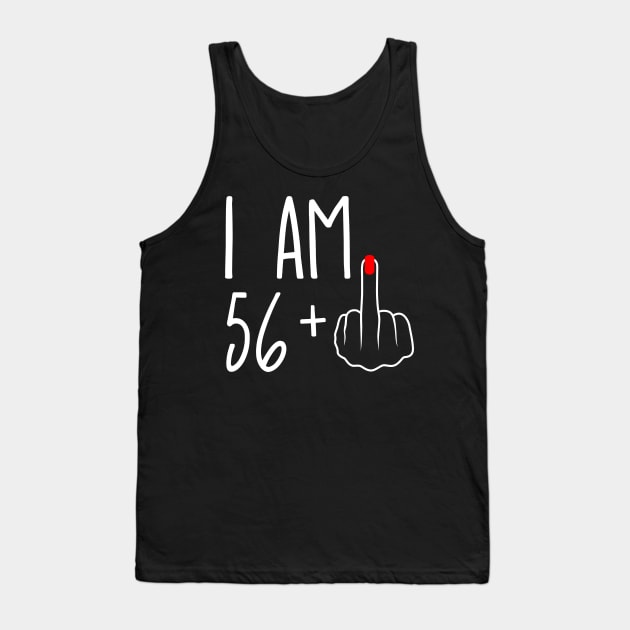 Vintage 57th Birthday I Am 56 Plus 1 Middle Finger Tank Top by ErikBowmanDesigns